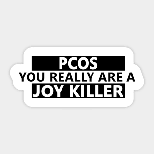 PCOS is a joy killer Sticker